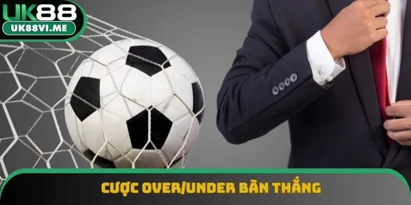 Cược tài xỉu bàn thắng luôn là lựa chọn hàng đầu của các thành viên