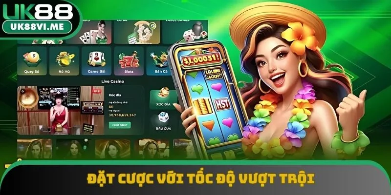 Đặt cược với tốc độ vượt trội